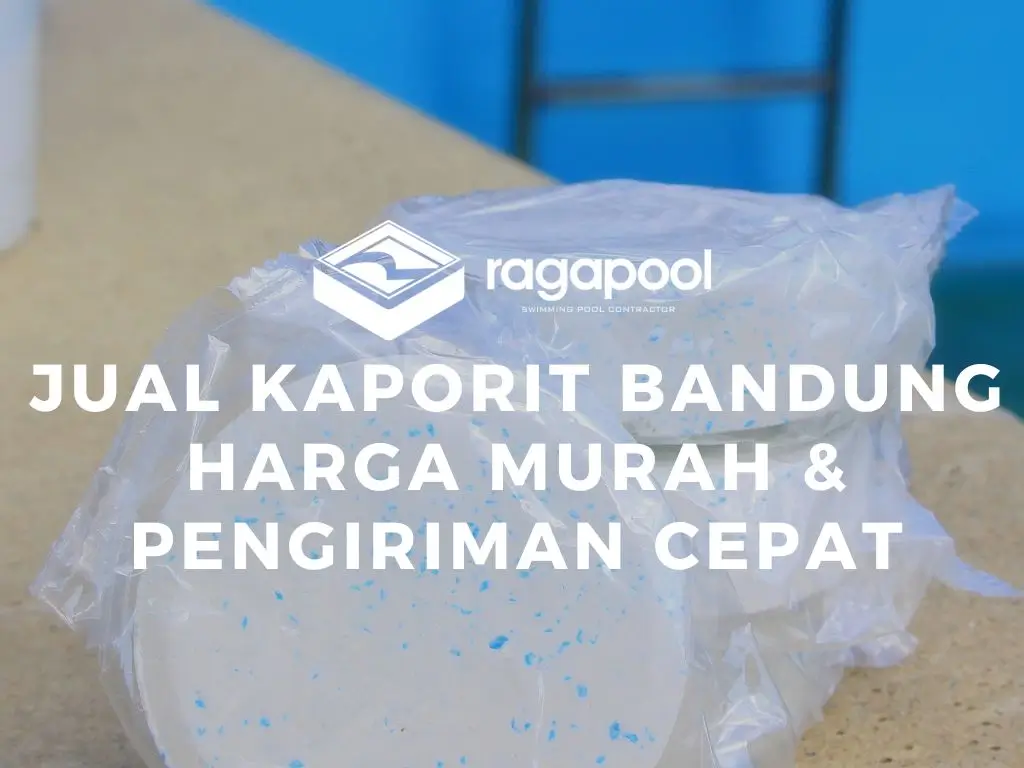 Jual Kaporit Bandung Harga Murah & Pengiriman Cepat