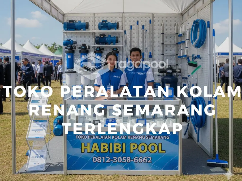 Toko Peralatan Kolam Renang Semarang Terlengkap